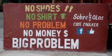 No shoes, no shirt? No problem! No money? Big problem!